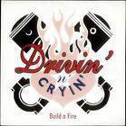 Drivin N Cryin : Build a Fire (Single)